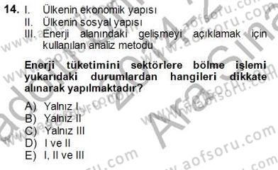 Enerji Yönetimi ve Politikaları Dersi 2014 - 2015 Yılı (Vize) Ara Sınavı 14. Soru