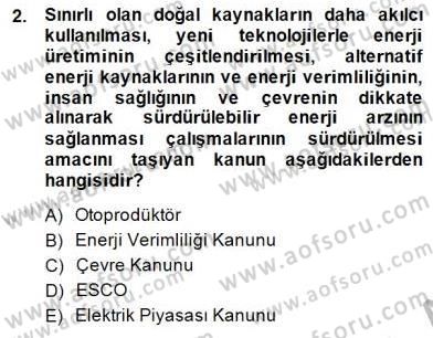 Enerji Yönetimi ve Politikaları Dersi 2014 - 2015 Yılı (Vize) Ara Sınavı 2. Soru