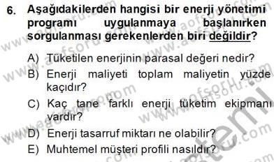 Enerji Yönetimi ve Politikaları Dersi 2014 - 2015 Yılı (Vize) Ara Sınavı 6. Soru