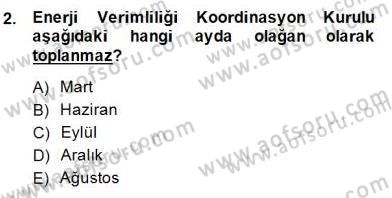 Enerji Yönetimi ve Politikaları Dersi 2014 - 2015 Yılı (Final) Dönem Sonu Sınav Soruları 2. Soru