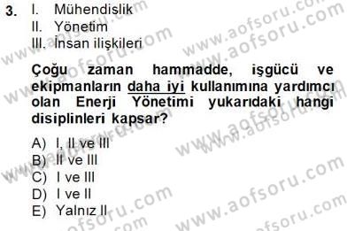 Enerji Yönetimi ve Politikaları Dersi 2014 - 2015 Yılı (Final) Dönem Sonu Sınav Soruları 3. Soru