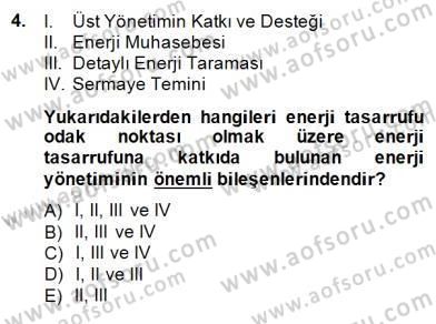 Enerji Yönetimi ve Politikaları Dersi 2014 - 2015 Yılı (Final) Dönem Sonu Sınav Soruları 4. Soru