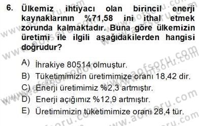 Enerji Yönetimi ve Politikaları Dersi 2014 - 2015 Yılı (Final) Dönem Sonu Sınav Soruları 6. Soru