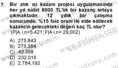 Enerji Yönetimi ve Politikaları Dersi 2014 - 2015 Yılı (Final) Dönem Sonu Sınav Soruları 7. Soru