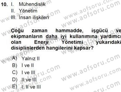 Enerji Yönetimi ve Politikaları Dersi 2015 - 2016 Yılı (Vize) Ara Sınav Soruları 10. Soru