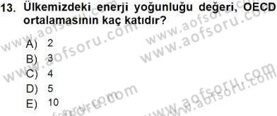 Enerji Yönetimi ve Politikaları Dersi 2015 - 2016 Yılı (Vize) Ara Sınav Soruları 13. Soru