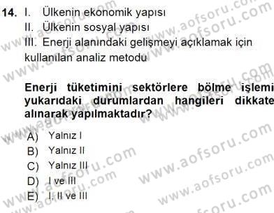 Enerji Yönetimi ve Politikaları Dersi 2015 - 2016 Yılı (Vize) Ara Sınav Soruları 14. Soru