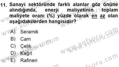 Enerji Yönetimi ve Politikaları Dersi 2016 - 2017 Yılı (Vize) Ara Sınav Soruları 11. Soru
