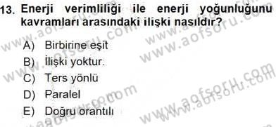 Enerji Yönetimi ve Politikaları Dersi 2016 - 2017 Yılı (Vize) Ara Sınav Soruları 13. Soru