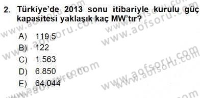 Enerji Yönetimi ve Politikaları Dersi 2016 - 2017 Yılı (Vize) Ara Sınav Soruları 2. Soru