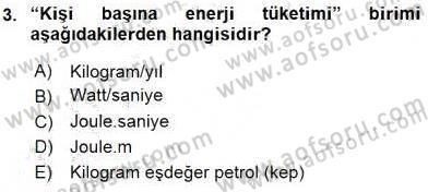 Enerji Yönetimi ve Politikaları Dersi 2016 - 2017 Yılı (Vize) Ara Sınav Soruları 3. Soru