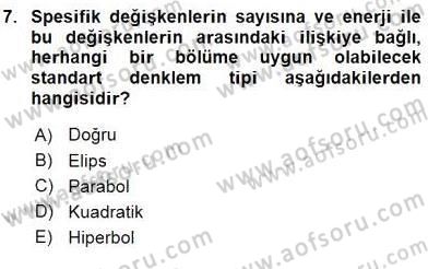 Enerji Yönetimi ve Politikaları Dersi 2016 - 2017 Yılı (Vize) Ara Sınav Soruları 7. Soru