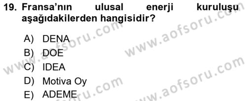 Enerji Yönetimi ve Politikaları Dersi 2017 - 2018 Yılı 3 Ders Sınav Soruları 19. Soru