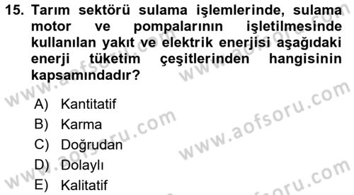 Enerji Yönetimi ve Politikaları Dersi 2017 - 2018 Yılı (Vize) Ara Sınav Soruları 15. Soru