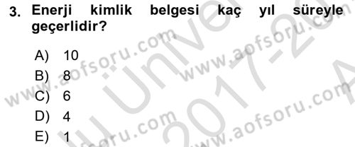 Enerji Yönetimi ve Politikaları Dersi 2017 - 2018 Yılı (Vize) Ara Sınav Soruları 3. Soru