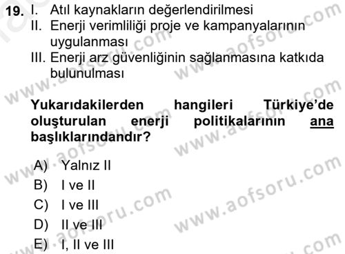 Enerji Yönetimi ve Politikaları Dersi 2017 - 2018 Yılı (Final) Dönem Sonu Sınav Soruları 19. Soru