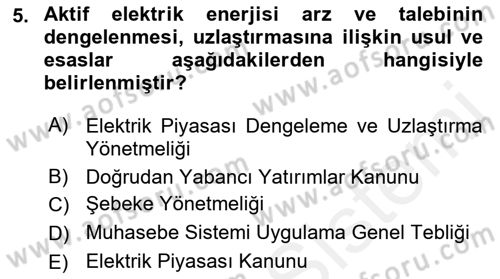 Enerji Yönetimi ve Politikaları Dersi 2017 - 2018 Yılı (Final) Dönem Sonu Sınav Soruları 5. Soru