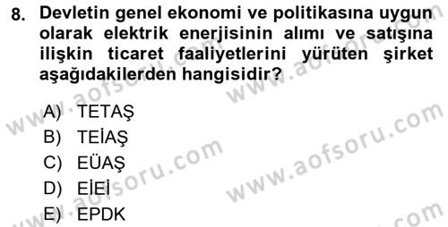 Enerji Yönetimi ve Politikaları Dersi 2017 - 2018 Yılı (Final) Dönem Sonu Sınav Soruları 8. Soru