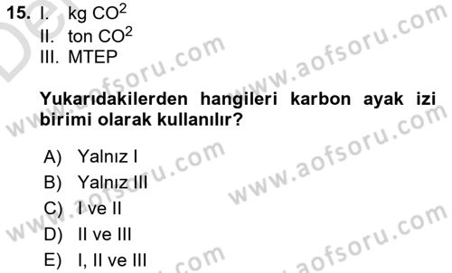 Enerji Yönetimi ve Politikaları Dersi 2018 - 2019 Yılı 3 Ders Sınav Soruları 15. Soru