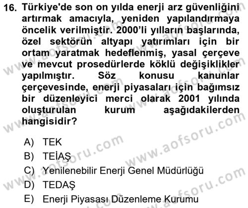Enerji Yönetimi ve Politikaları Dersi 2018 - 2019 Yılı 3 Ders Sınav Soruları 16. Soru