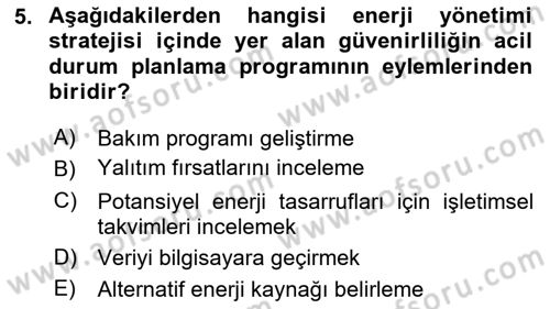 Enerji Yönetimi ve Politikaları Dersi 2018 - 2019 Yılı 3 Ders Sınav Soruları 5. Soru