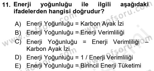 Enerji Yönetimi ve Politikaları Dersi 2018 - 2019 Yılı (Vize) Ara Sınav Soruları 11. Soru
