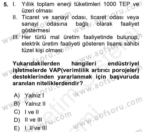 Enerji Yönetimi ve Politikaları Dersi 2018 - 2019 Yılı (Vize) Ara Sınav Soruları 5. Soru