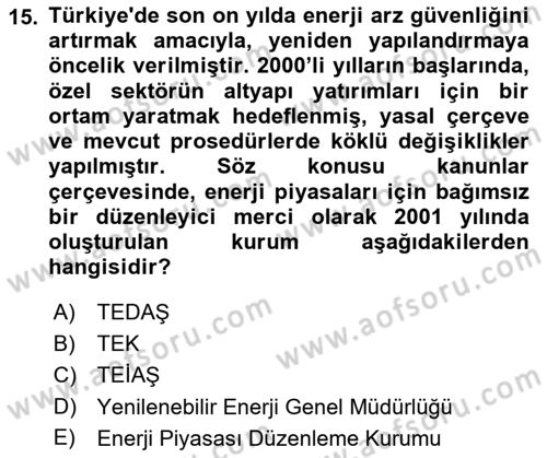 Enerji Yönetimi ve Politikaları Dersi 2018 - 2019 Yılı (Final) Dönem Sonu Sınav Soruları 15. Soru