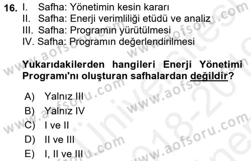 Enerji Yönetimi ve Politikaları Dersi 2018 - 2019 Yılı (Final) Dönem Sonu Sınav Soruları 16. Soru