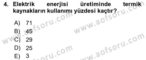 Enerji Yönetimi ve Politikaları Dersi 2018 - 2019 Yılı (Final) Dönem Sonu Sınav Soruları 4. Soru