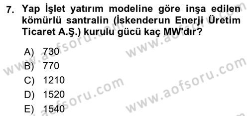 Enerji Yönetimi ve Politikaları Dersi 2018 - 2019 Yılı (Final) Dönem Sonu Sınav Soruları 7. Soru