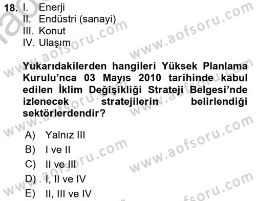 Enerji Yönetimi ve Politikaları Dersi 2018 - 2019 Yılı Yaz Okulu Sınav Soruları 18. Soru