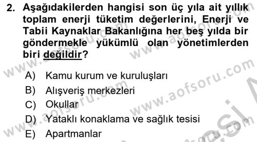 Enerji Yönetimi ve Politikaları Dersi 2018 - 2019 Yılı Yaz Okulu Sınav Soruları 2. Soru