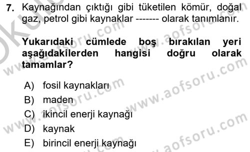 Enerji Yönetimi ve Politikaları Dersi 2018 - 2019 Yılı Yaz Okulu Sınav Soruları 7. Soru