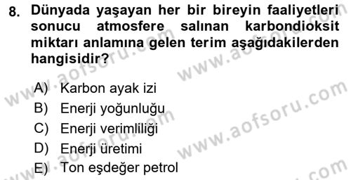 Enerji Yönetimi ve Politikaları Dersi 2018 - 2019 Yılı Yaz Okulu Sınav Soruları 8. Soru