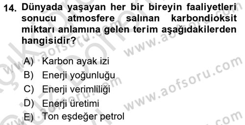 Enerji Yönetimi ve Politikaları Dersi 2019 - 2020 Yılı (Vize) Ara Sınav Soruları 14. Soru