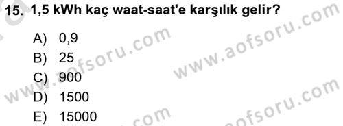 Enerji Yönetimi ve Politikaları Dersi 2019 - 2020 Yılı (Vize) Ara Sınav Soruları 15. Soru