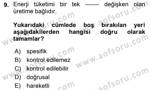 Enerji Yönetimi ve Politikaları Dersi 2019 - 2020 Yılı (Vize) Ara Sınav Soruları 9. Soru