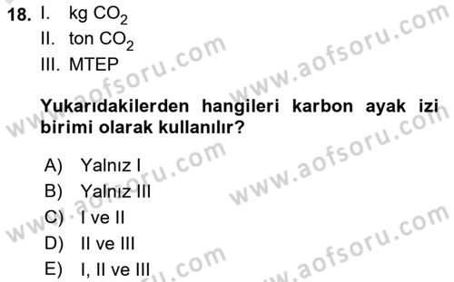 Enerji Yönetimi ve Politikaları Dersi 2019 - 2020 Yılı (Final) Dönem Sonu Sınav Soruları 18. Soru