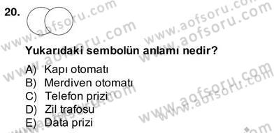 Elektrik Tesisat Planları Dersi 2013 - 2014 Yılı (Vize) Ara Sınav Soruları 20. Soru