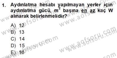 Elektrik Tesisat Planları Dersi 2013 - 2014 Yılı (Final) Dönem Sonu Sınav Soruları 1. Soru