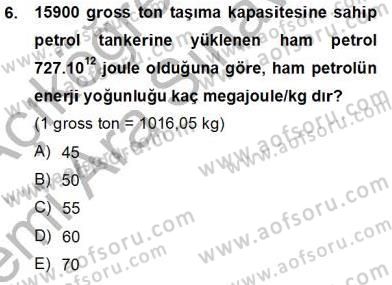 Geleneksel Enerji Kaynakları Dersi 2013 - 2014 Yılı (Vize) Ara Sınav Soruları 6. Soru