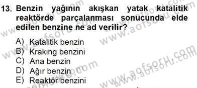 Geleneksel Enerji Kaynakları Dersi 2013 - 2014 Yılı (Final) Dönem Sonu Sınav Soruları 13. Soru