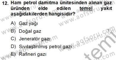 Geleneksel Enerji Kaynakları Dersi 2014 - 2015 Yılı (Final) Dönem Sonu Sınav Soruları 12. Soru