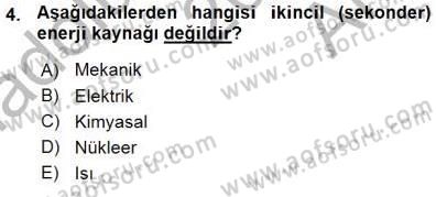 Geleneksel Enerji Kaynakları Dersi 2015 - 2016 Yılı (Vize) Ara Sınav Soruları 4. Soru