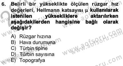 Yenilenebilir Enerji Kaynakları Dersi 2012 - 2013 Yılı (Vize) Ara Sınav Soruları 6. Soru