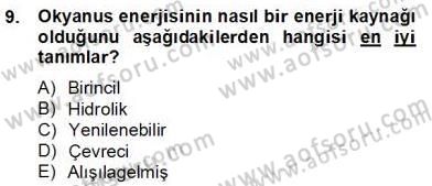 Yenilenebilir Enerji Kaynakları Dersi 2012 - 2013 Yılı (Final) Dönem Sonu Sınav Soruları 9. Soru