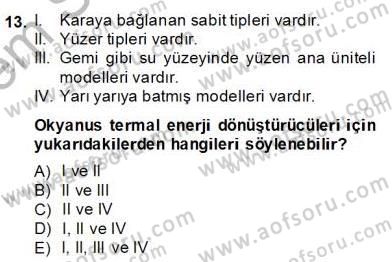 Yenilenebilir Enerji Kaynakları Dersi 2013 - 2014 Yılı (Final) Dönem Sonu Sınav Soruları 13. Soru