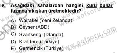 Yenilenebilir Enerji Kaynakları Dersi 2013 - 2014 Yılı (Final) Dönem Sonu Sınav Soruları 6. Soru