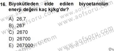 Yenilenebilir Enerji Kaynakları Dersi 2014 - 2015 Yılı (Vize) Ara Sınav Soruları 16. Soru